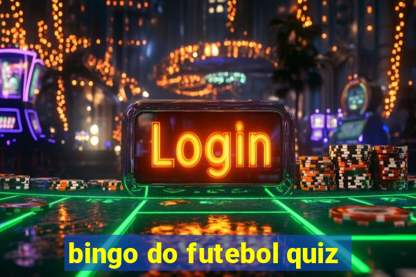 bingo do futebol quiz